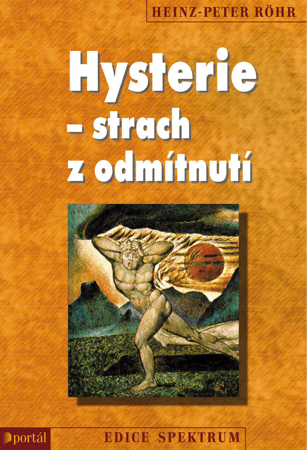 Hysterie - strach z odmítnutí