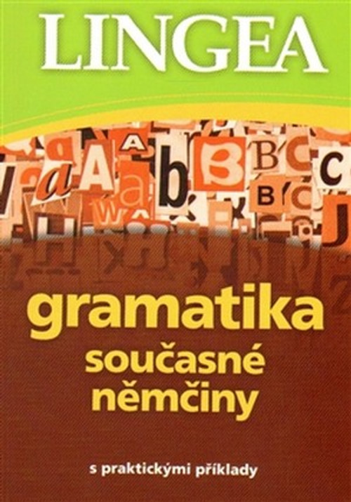Gramatika současné němčiny s praktickými příklady