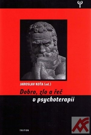 Dobro, zlo a řeč v psychoterapii