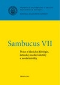 Sambucus VII. Práce z klasickej filológie, latinskej medievalistiky a neolatinis