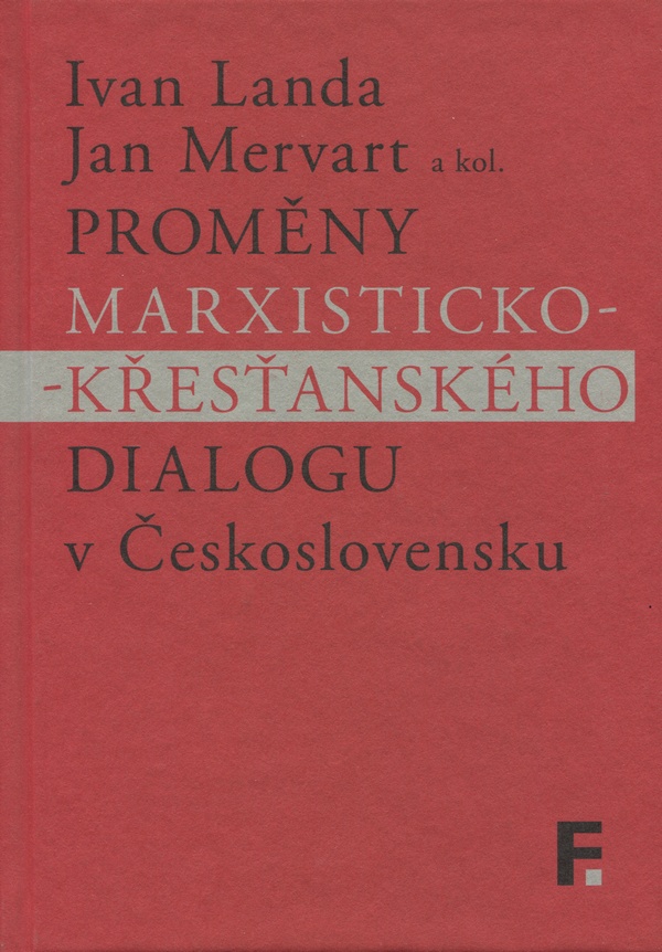 Proměny marxisticko-křesťanského dialogu v Československu