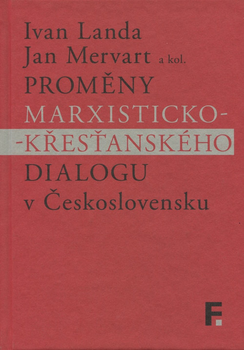 Proměny marxisticko-křesťanského dialogu v Československu