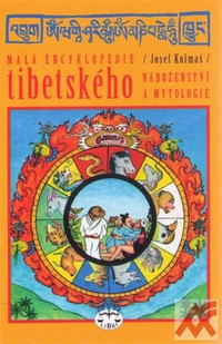 Malá encyklopedie tibetského náboženství a mytologie