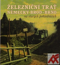 Železniční trať Německý Brod - Brno na starých pohlednicích