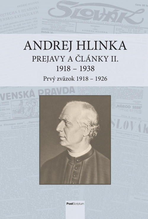 Andrej Hlinka: Prejavy a články II. 1918-1938. Prvý zväzok 1918-1926