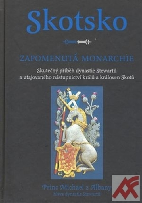 Skotsko - Zapomenutá monarchie