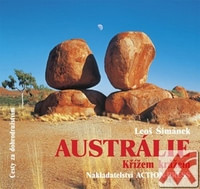 Austrálie. Křížem krážem