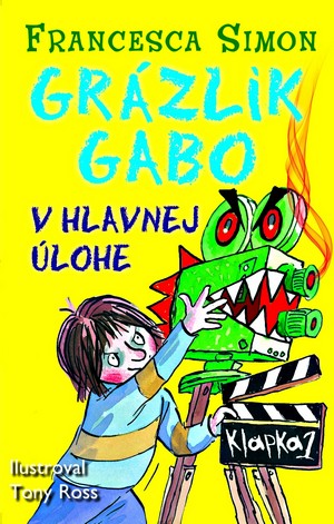 Grázlik Gabo v hlavnej úlohe