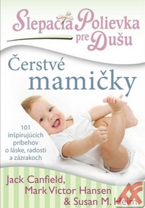 Slepačia polievka pre dušu. Čerstvé mamičky