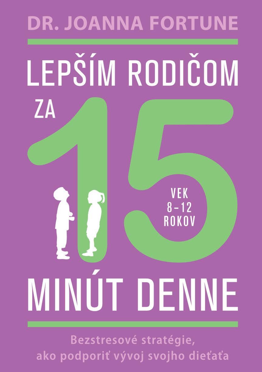 Lepším rodičom za 15 minút denne: 8-12 rokov