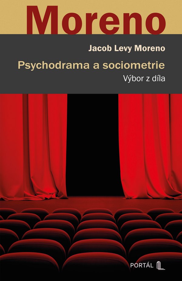 Psychodrama a sociometrie Psychodrama a sociometrie