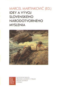 Idey a vývoj slovenského národotvorného myslenia v 19. storočí