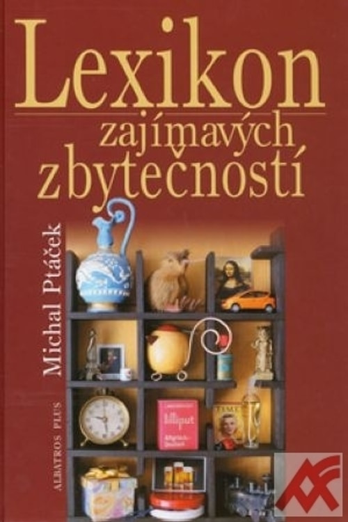 Lexikon zajímavých zbytečností