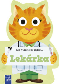 Keď vyrastiem, budem... Lekárka