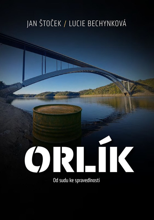 Orlík. Od sudu ke spravedlnosti