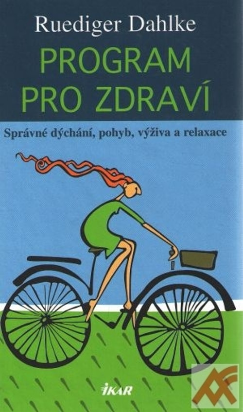 Program pro zdraví. Správné dýchání, pohyb, výživa a relaxace