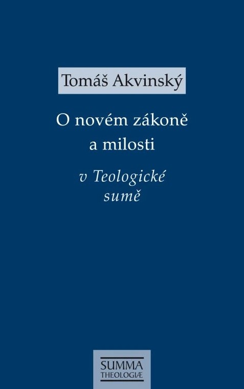 O novém zákoně a milosti v Teologické sumě