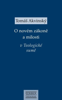 O novém zákoně a milosti v Teologické sumě