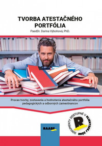 Tvorba atestačného portfólia pedagogických a odborných zamestnancov