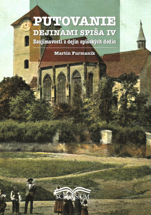 Putovanie dejinami Spiša IV