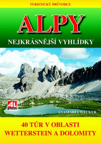 Alpy. Nejkrásnější vyhlídky