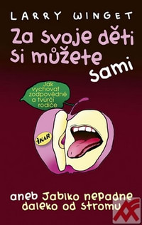 Za svoje děti si můžete sami aneb Jablko nepadne daleko od stromu