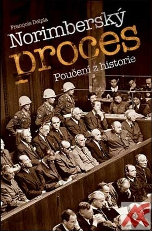 Norimberský proces. Poučení z historie