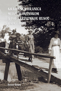 Krajinská hranica medzi Slovenskom a Podkarpatskou Rusou (1919 - 1939)