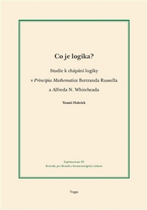 Co je logika? Studie k chápání logiky v Principia Mathematica Bertranda Russella
