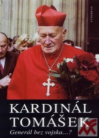 Kardinál Tomášek - Generál bez vojska...?