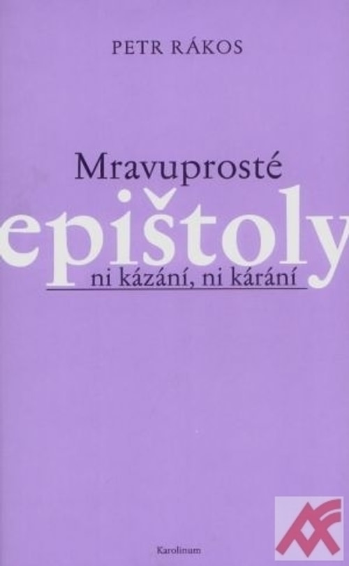 Mravuprosté epištoly - ni kázání, ni kárání