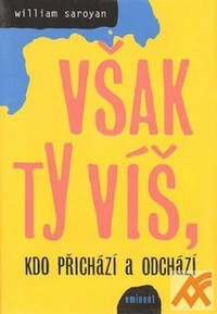 Však ty víš, kdo přichází a odchází