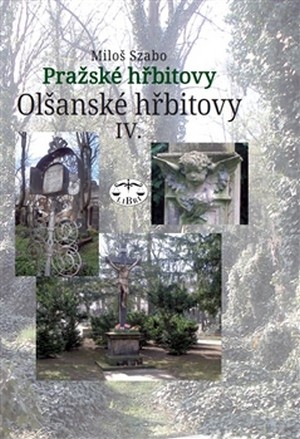 Pražské hřbitovy - Olšanské hřbitovy IV.