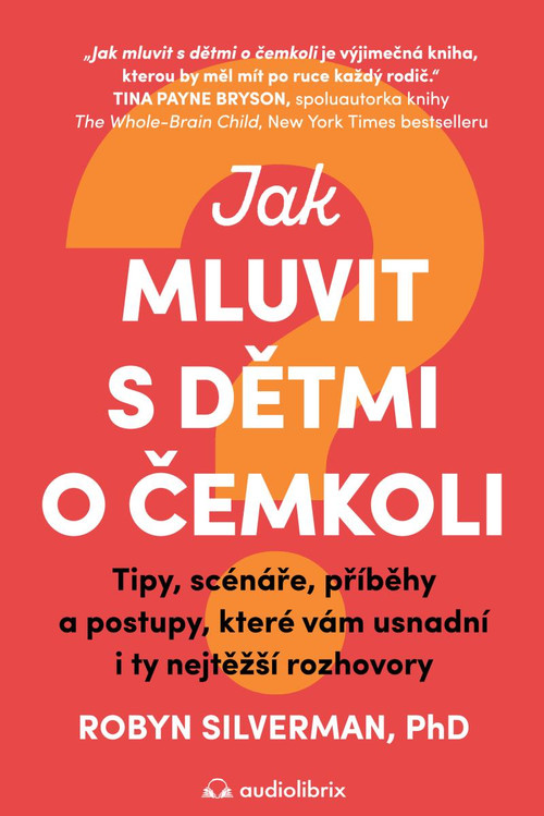 Jak mluvit s dětmi o čemkoli