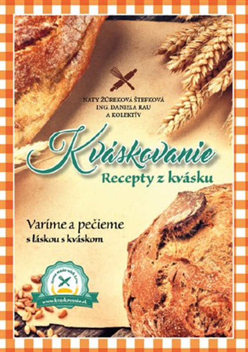 Kváskovanie. Recepty z kvásku