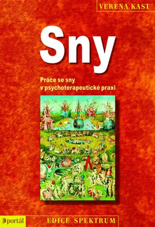 Sny. Práce se sny v psychoterapeutické praxi