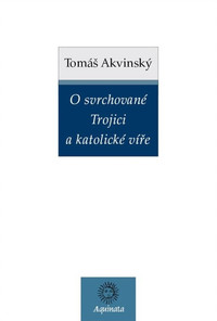 O svrchované Trojici a katolické víře