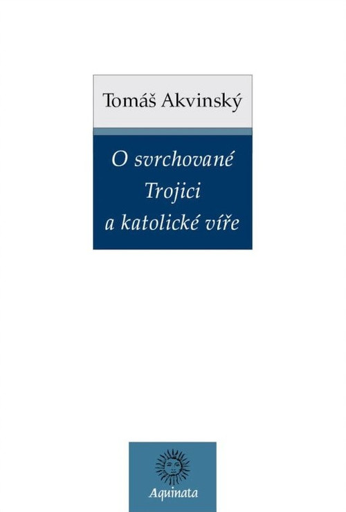 O svrchované Trojici a katolické víře