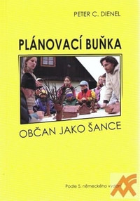 Plánovací buňka. Občan jako šance