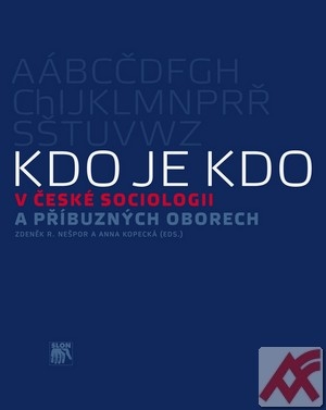 Kdo je kdo v české sociologii a příbuzných oborech