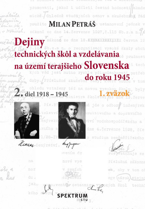 Dejiny technických škôl a vzdelávania na území terajšieho Slovenska do roku 1945 (2 knihy)