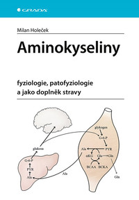 Aminokyseliny - fyziologie, patofyziologie a jako doplněk stravy