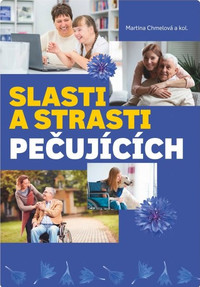 Slasti a strasti pečujících