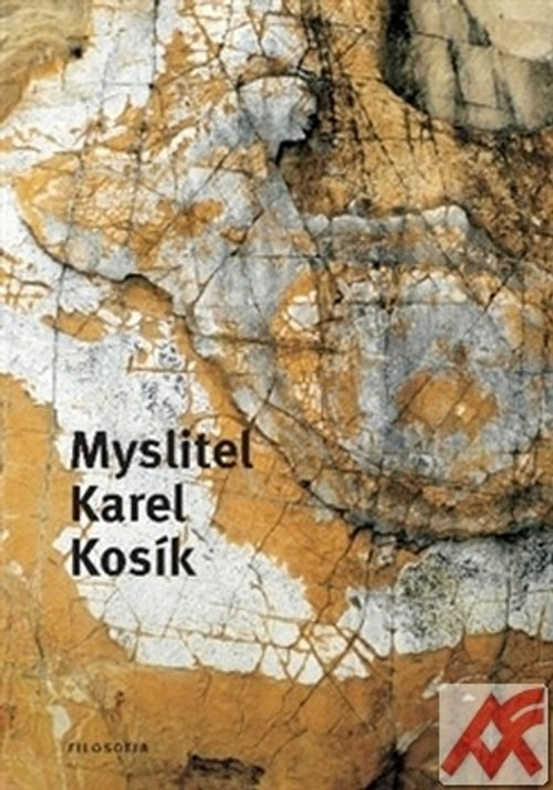 Myslitel Karel Kosík