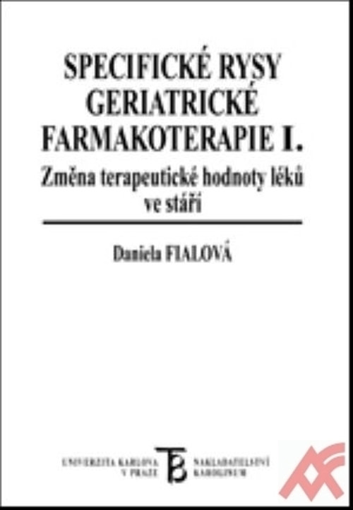 Specifické rysy geriatrické farmakoterapie I.