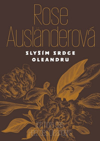 Slyším srdce oleandru / Ich höre das Herz des Oleanders