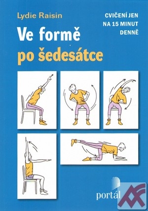 Kniha Ve formě po šedesátce. Cvičení jen na 15 minut denně