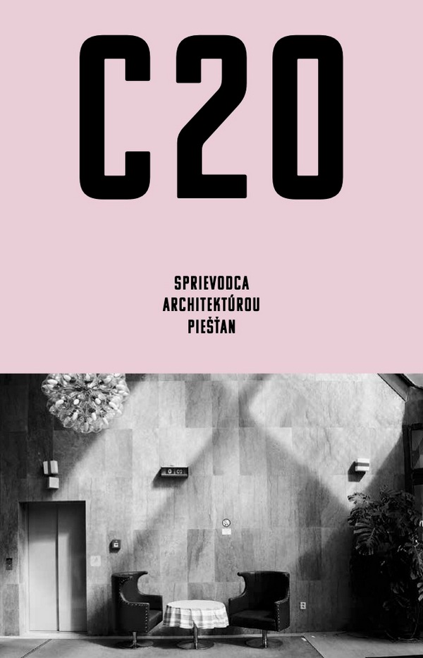 C20: Sprievodca architektúrou Piešťan