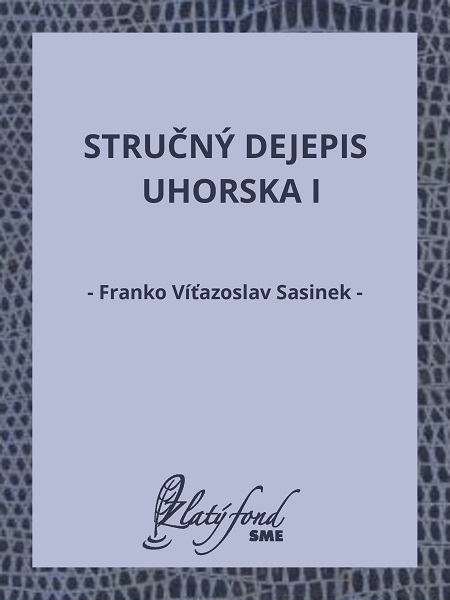 Stručný dejepis Uhorska I