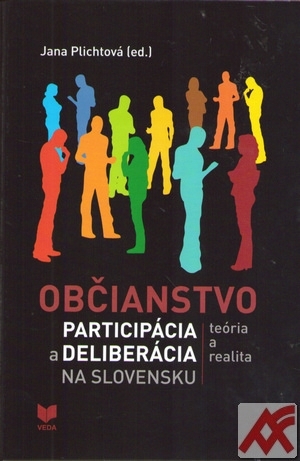 Kniha Občianstvo, participácia a deliberácia na Slovensku: teória a realita
